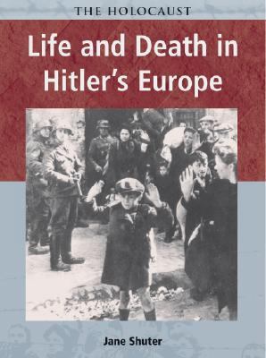 Life and Death in Hitler's Europe 1403408114 Book Cover