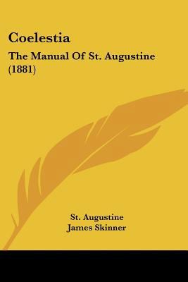 Coelestia: The Manual Of St. Augustine (1881) 1104628120 Book Cover