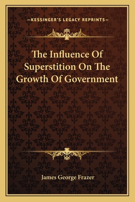 The Influence Of Superstition On The Growth Of ... 1162824417 Book Cover