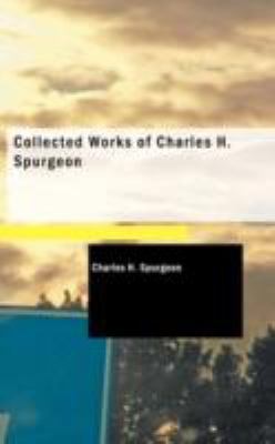 Collected Works of Charles H. Spurgeon 1437520715 Book Cover