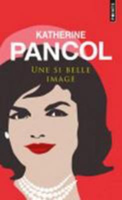 Une Si Belle Image [French] 2757828983 Book Cover
