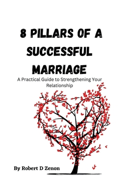 8 Pillars of a Successful Marriage: A Practical... B0BRDFRQZ8 Book Cover