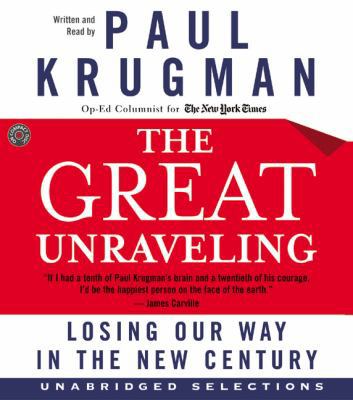 The Great Unraveling CD: Losing Our Way in the ... 0060581786 Book Cover
