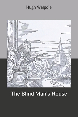 The Blind Man's House B085RSFH76 Book Cover
