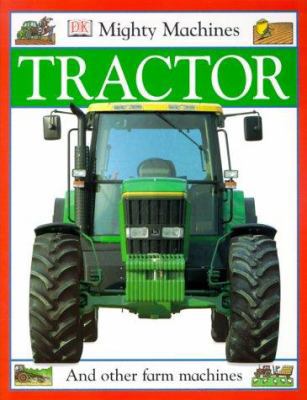 Mighty Machines: Tractor 0789460734 Book Cover