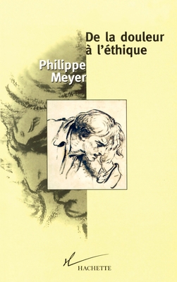 De la douleur à l'éthique [French] 2012353819 Book Cover