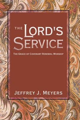 The Lord's Service: The Grace of Covenant Renew... 1591280087 Book Cover