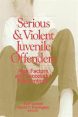 Serious and Violent Juvenile Offenders: Risk Fa... 0761912754 Book Cover