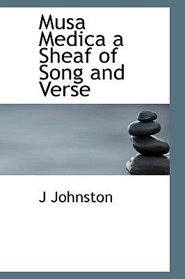 Musa Medica a Sheaf of Song and Verse 1115942301 Book Cover