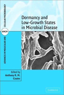 Dormancy and Low Growth States in Microbial Dis... 0521809401 Book Cover