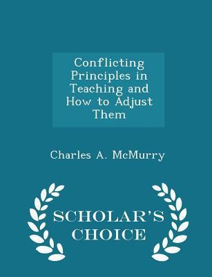 Conflicting Principles in Teaching and How to A... 1298256259 Book Cover