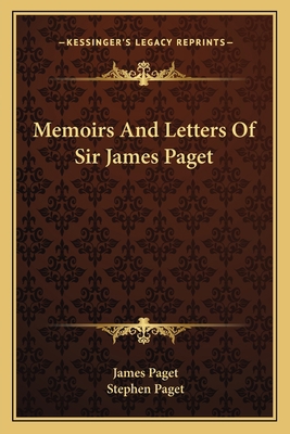 Memoirs And Letters Of Sir James Paget 1163118419 Book Cover