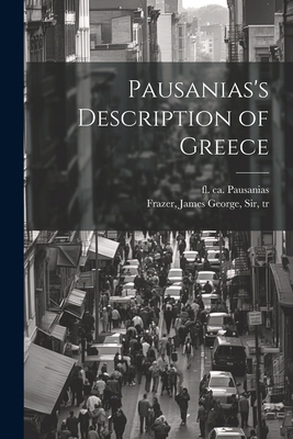 Pausanias's Description of Greece 1021793973 Book Cover