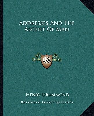 Addresses And The Ascent Of Man 1162811129 Book Cover