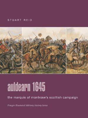 Auldearn 1645: The Marquis of Montrose's Scotti... 0275988619 Book Cover