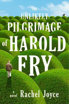 The Unlikely Pilgrimage of Harold Fry 0812993292 Book Cover