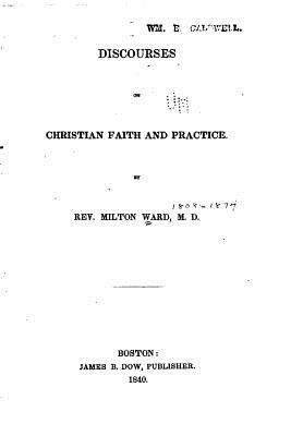 Discourses on Christian Faith and Practice 1530003806 Book Cover