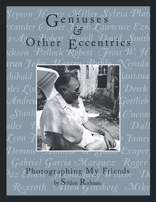 Geniuses & Other Eccentrics: Photographing My F... 1963718399 Book Cover