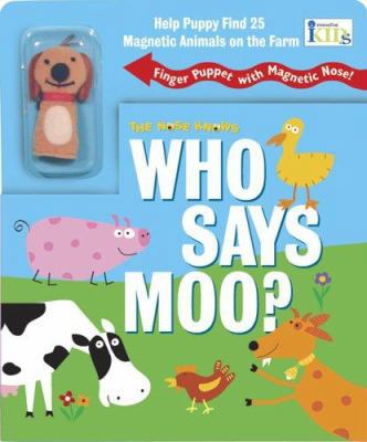 Nose Knows: Who Says Moo? 1584763078 Book Cover