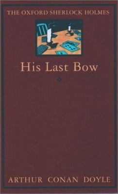 His Last Bow (Sherlock Holmes) 0192123157 Book Cover