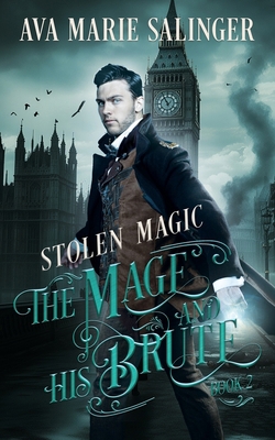 Stolen Magic (The Mage and His Brute Book 2) 1912834561 Book Cover