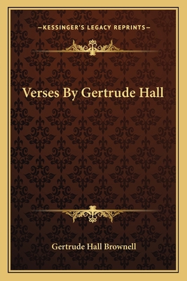 Verses By Gertrude Hall 1163761265 Book Cover