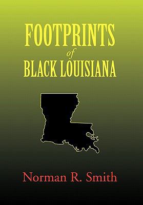 Footprints of Black Louisiana 145682631X Book Cover