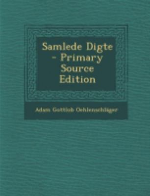 Samlede Digte - Primary Source Edition [Danish] 1293436127 Book Cover