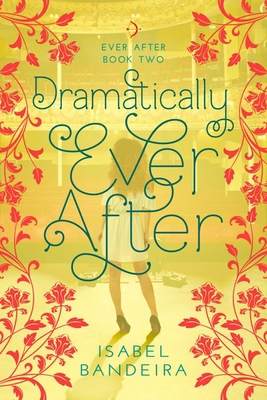Dramatically Ever After: Ever After Book Two Vo... 163392100X Book Cover