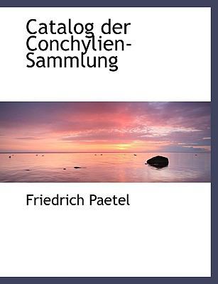 Catalog Der Conchylien-Sammlung [German] [Large Print] 1116473968 Book Cover