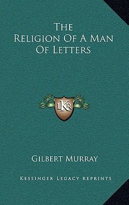 The Religion Of A Man Of Letters 1168710170 Book Cover