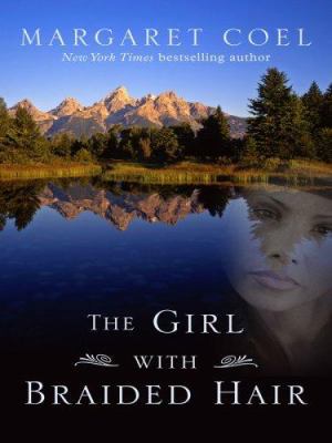 The Girl With Braided Hair (Wind River Reservat... [Large Print] 1410403467 Book Cover