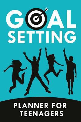 Goal Setting Planner for Teenagers: Goal Planni... 1791732445 Book Cover