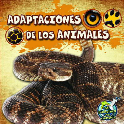 Adaptaciones de Los Animales: Animal Adaptations [Spanish] 161236909X Book Cover