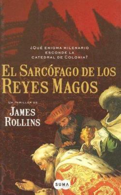 El Sarcofago de Los Reyes Magos [Spanish] 8496463257 Book Cover
