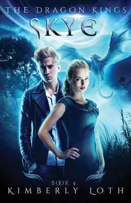 Skye: The Dragon Kings Book 4 1539379116 Book Cover