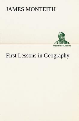 First Lessons in Geography 3849148017 Book Cover