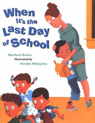 When It's the Last Day Of School 0399234985 Book Cover
