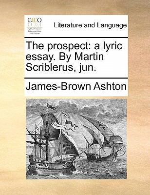 The Prospect: A Lyric Essay. by Martin Scribler... 1170885845 Book Cover
