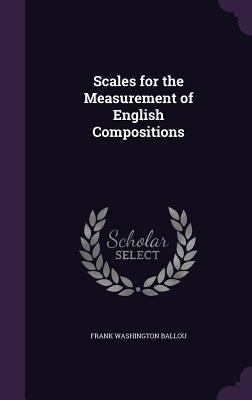 Scales for the Measurement of English Compositions 1356742025 Book Cover