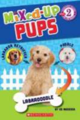 Scholastic Reader Level 2: Mixed Up Pups 0545532442 Book Cover