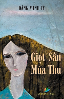 Giọt Sầu Mùa Thu [Vietnamese] 1087941970 Book Cover