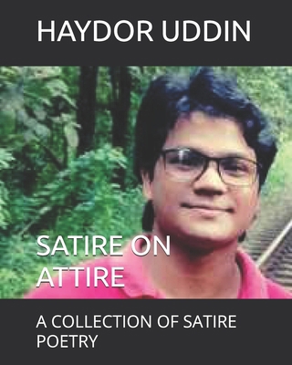 Satire on Attire: A Collection of Satire Poetry            Book Cover