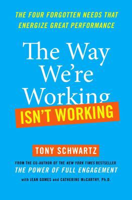 The Way We're Working Isn't Working: The Four F... 1439127662 Book Cover