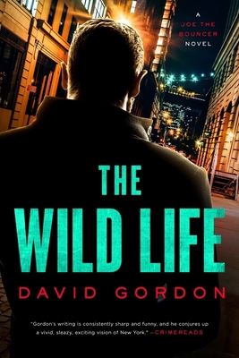 The Wild Life: A Joe the Bouncer Novel 1613164017 Book Cover