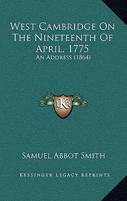 West Cambridge On The Nineteenth Of April, 1775... 1168850797 Book Cover