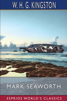 Mark Seaworth (Esprios Classics) 1006584994 Book Cover