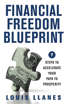 Financial Freedom Blueprint: 7 Steps to Acceler... 1544526067 Book Cover