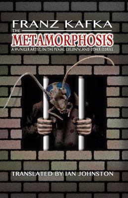 The Metamorphosis, A Hunger Artist, In the Pena... 1935238825 Book Cover