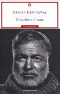 Il Vecchio E Il Mare (Italian Edition) [Italian] 8804488255 Book Cover